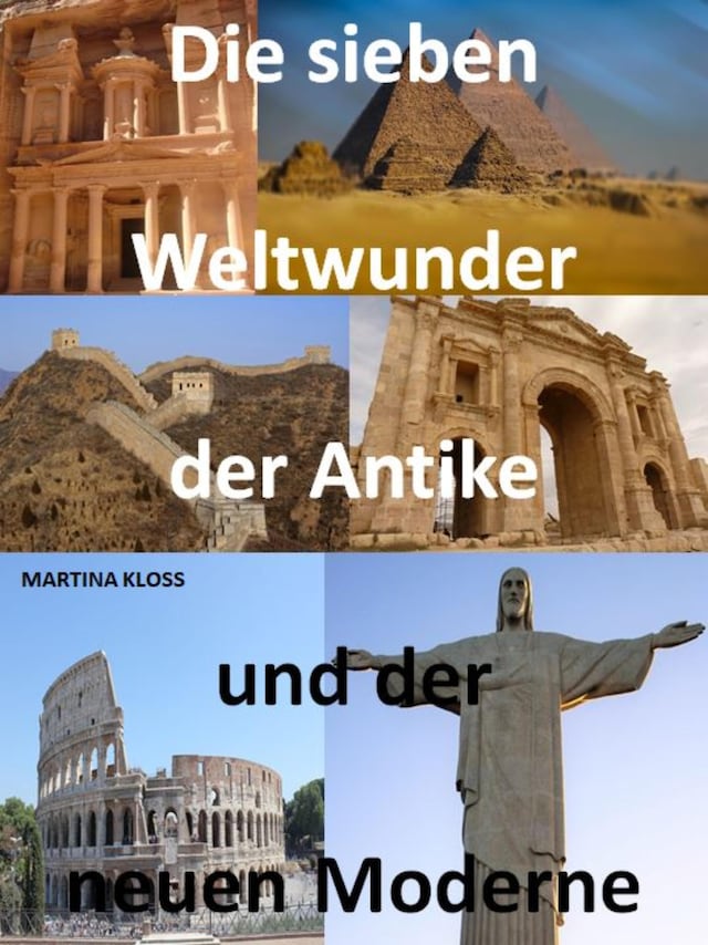 Kirjankansi teokselle Die sieben Weltwunder der Antike und der neuen Moderne.