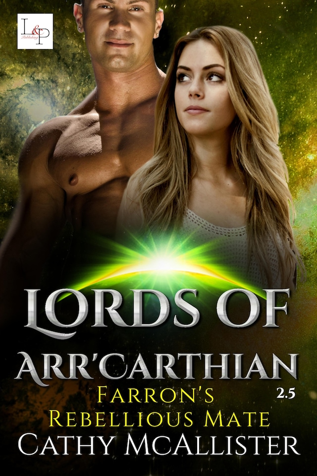 Book cover for Farron's Rebellious Mate (Lords of Arr'Carthian 2.5)