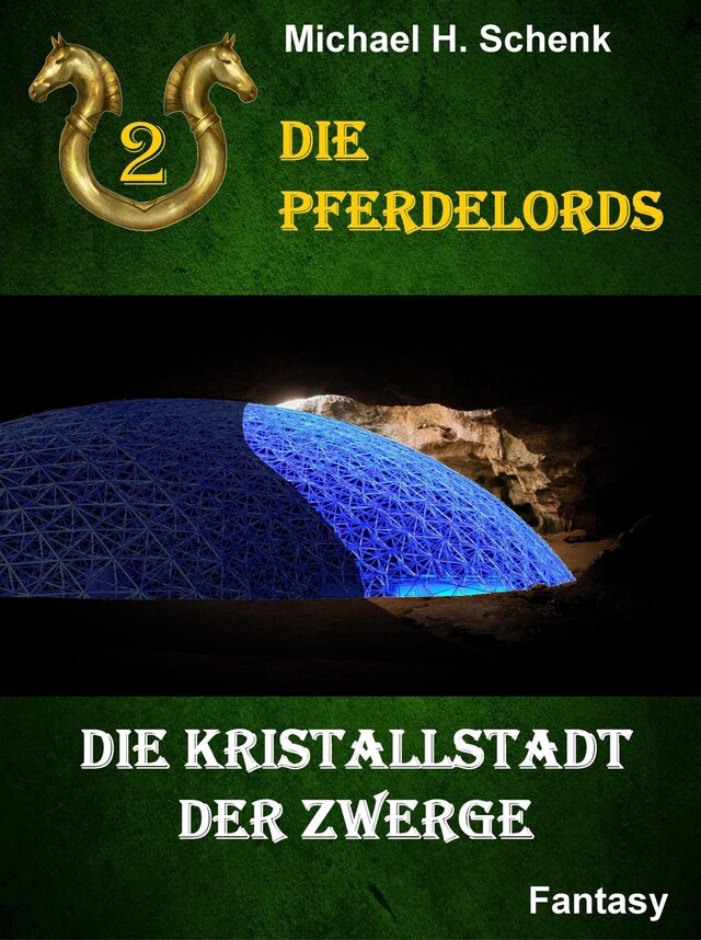 Buchcover für Die Pferdelords 02 - Die Kristallstadt der Zwerge