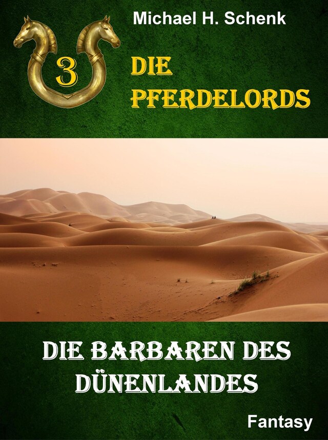 Couverture de livre pour Die Pferdelords 03 - Die Barbaren des Dünenlandes