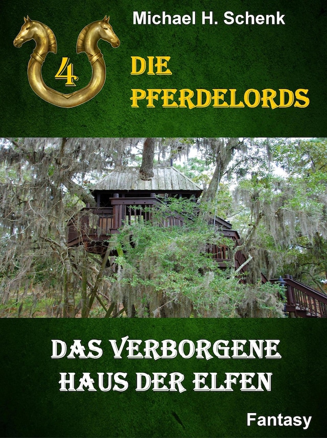 Kirjankansi teokselle Die Pferdelords 04 - Das verborgene Haus der Elfen