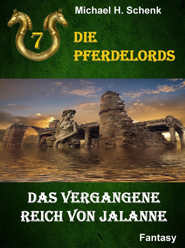 Book cover for Die Pferdelords 07 - Das vergangene Reich von Jalanne