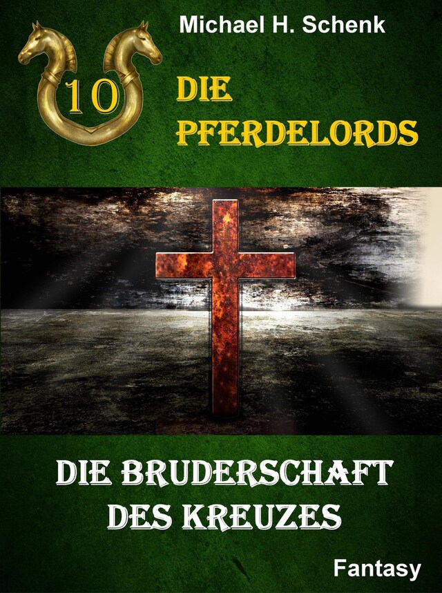 Couverture de livre pour Die Pferdelords 10 - Die Bruderschaft des Kreuzes