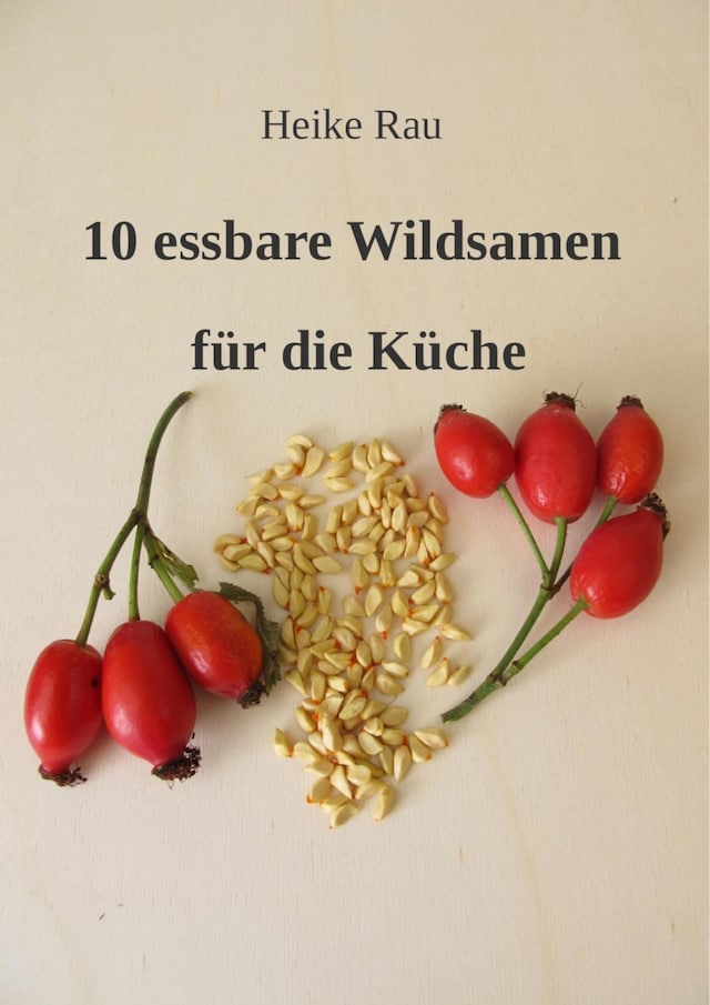 Portada de libro para 10 essbare Wildsamen für die Küche