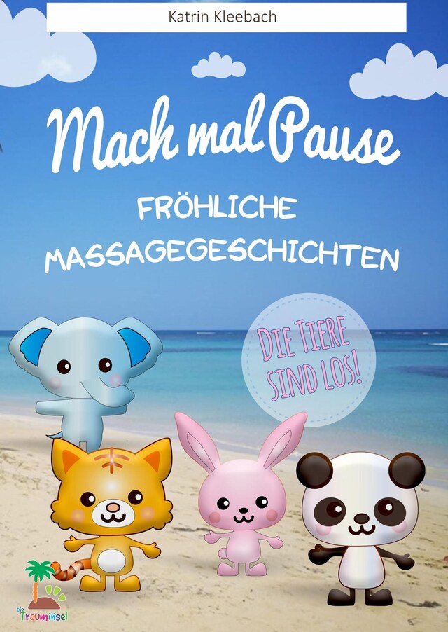 Kirjankansi teokselle Mach mal Pause - Fröhliche Massagegeschichten