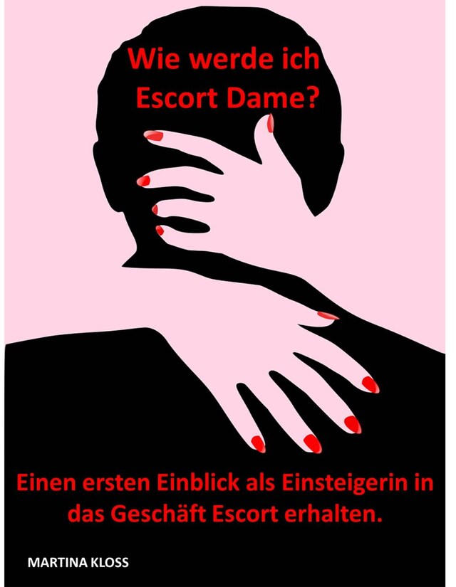 Buchcover für Wie werde ich Escort Dame?