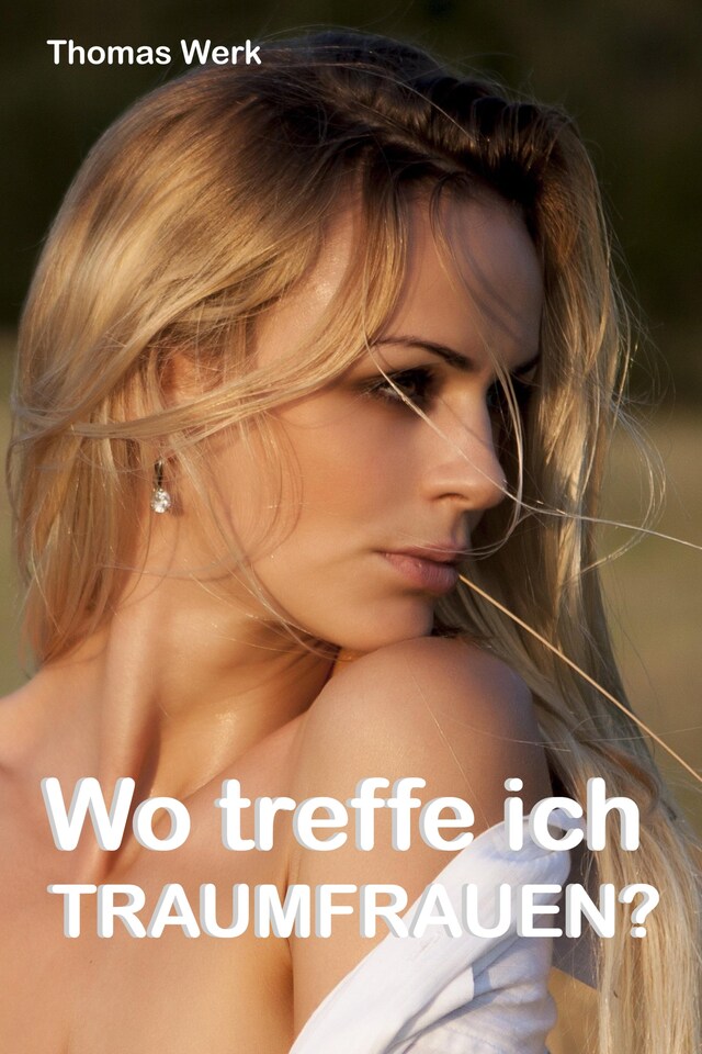 Book cover for Wo treffe ich Traumfrauen?