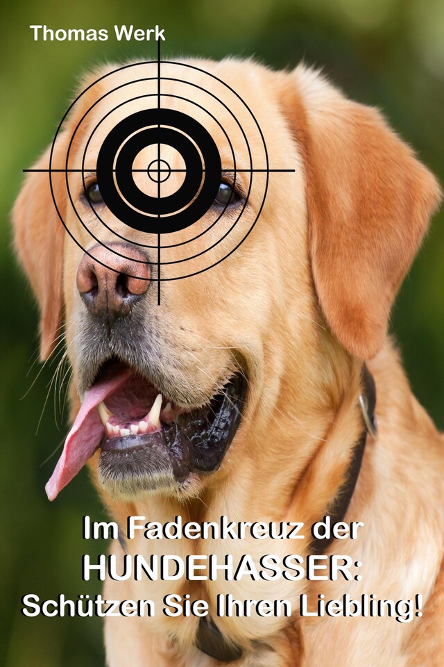 Buchcover für Im Fadenkreuz der Hundehasser: