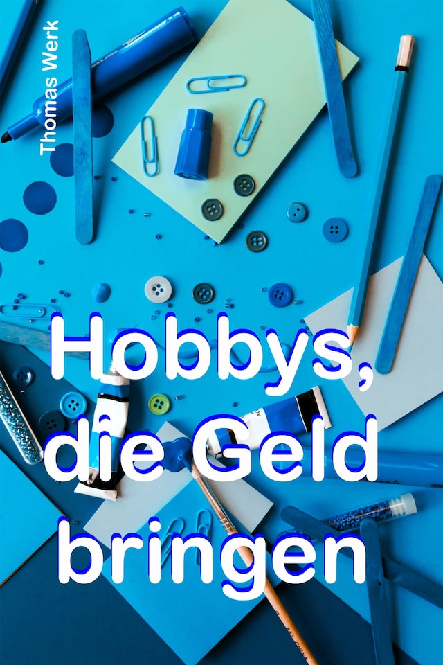 Book cover for Hobbys, die Geld bringen