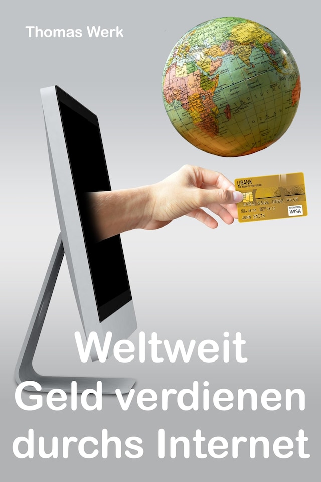 Buchcover für Weltweit Geld verdienen durchs Internet