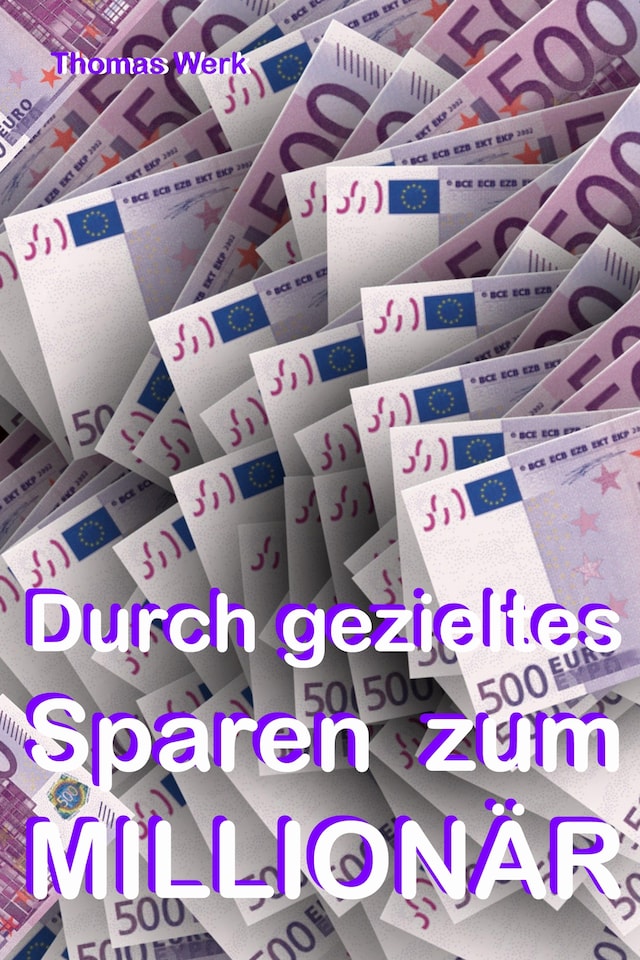 Buchcover für Durch gezieltes Sparen zum Millionär!