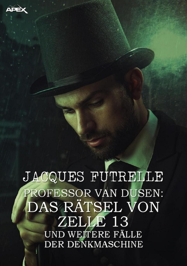 Book cover for PROFESSOR VAN DUSEN: DAS RÄTSEL VON ZELLE 13 UND WEITERE FÄLLE DER DENKMASCHINE