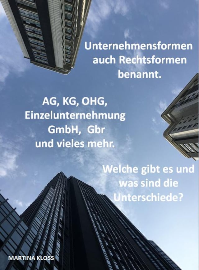Unternehmensformen auch Rechtsformen benannt. Welche gibt es und was sind die Unterschiede. Bogomslag for Unternehmensformen auch Rechtsformen benannt. Welche gibt es und was sind die Unterschiede.