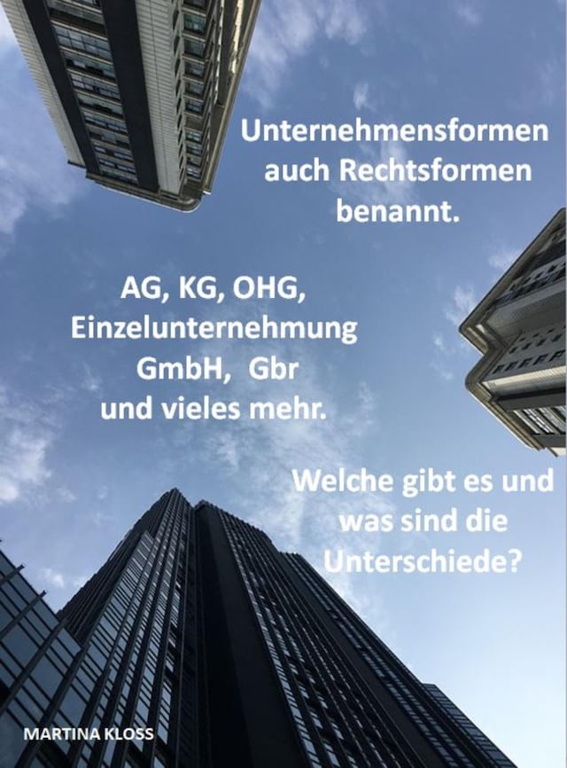 Book cover for Unternehmensformen auch Rechtsformen benannt. Welche gibt es und was sind die Unterschiede.