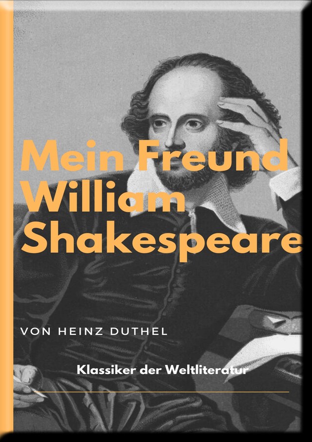 Buchcover für MEIN FREUND WILLIAM SHAKESPEARE - LEBEN UND WERK: