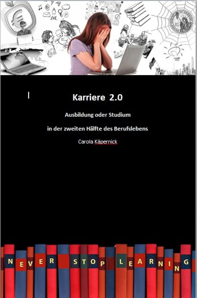 Book cover for Karriere 2.0 - Ausbildung in der zweiten Hälfte des Berufslebens