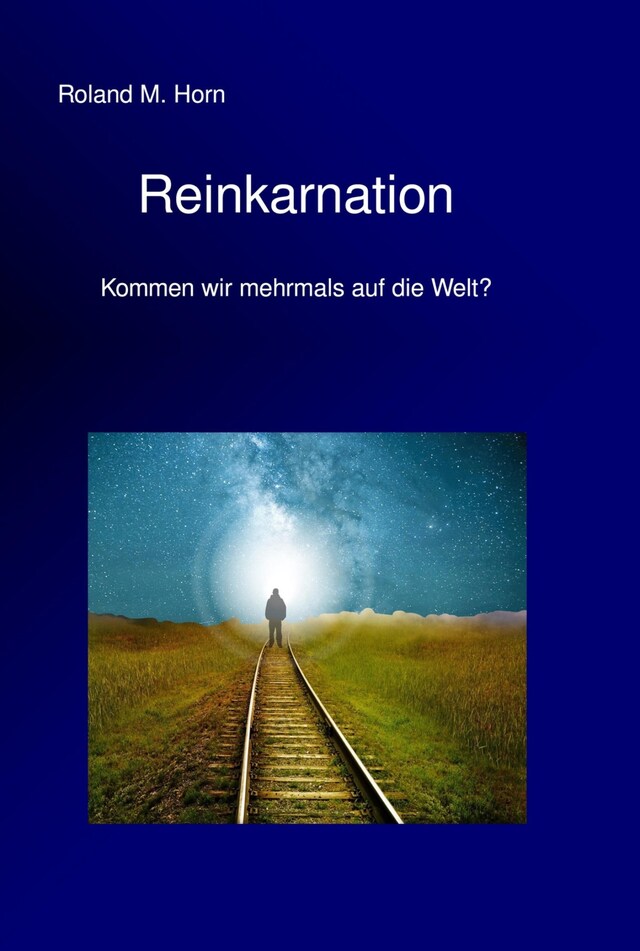 Buchcover für Reinkarnation - Kommen wir mehrmals auf die Welt?