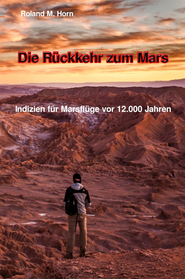 Bokomslag för Die Rückkehr zum Mars: Indizien für Marsflüge vor 12.000 Jahren