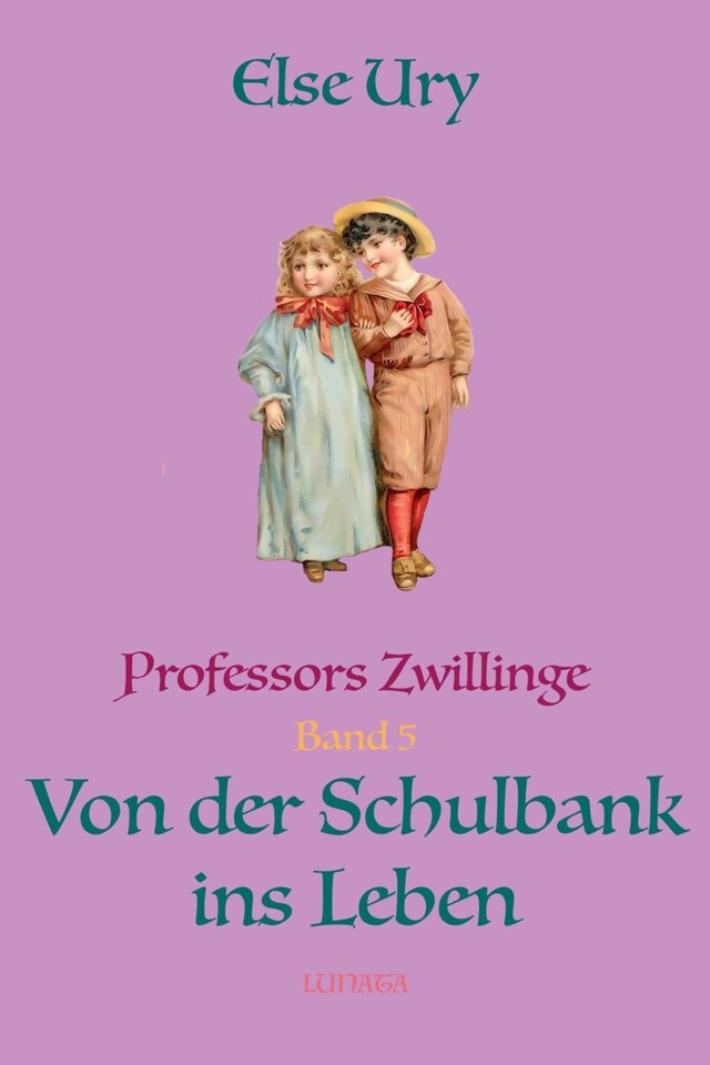 Kirjankansi teokselle Professors Zwillinge: Von der Schulbank ins Leben