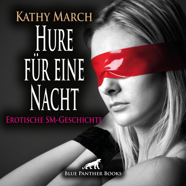 Book cover for Hure für eine Nacht! Erotik Audio SM-Story | Erotisches SM-Hörbuch