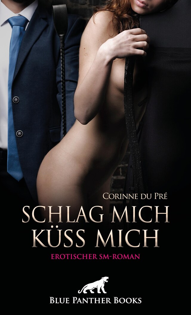 Buchcover für Schlag mich - küss mich! Erotischer SM-Roman