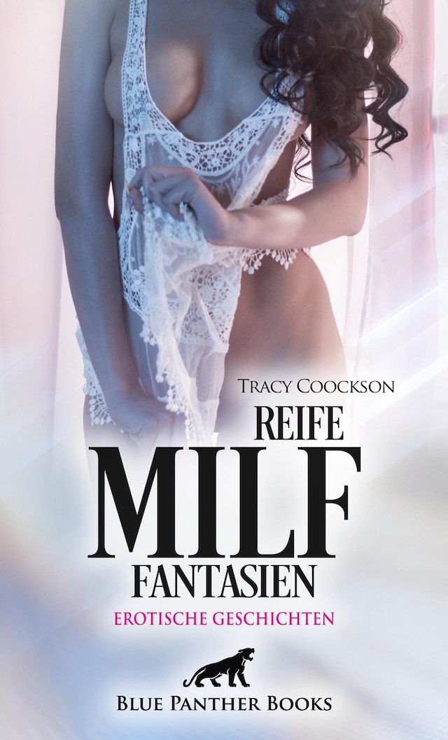 Okładka książki dla Reife MILF Fantasien | Erotische Geschichten