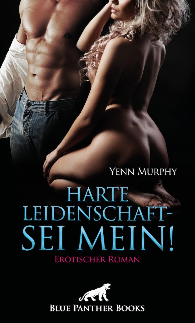 Okładka książki dla Harte Leidenschaft - Sei mein! Erotischer Roman