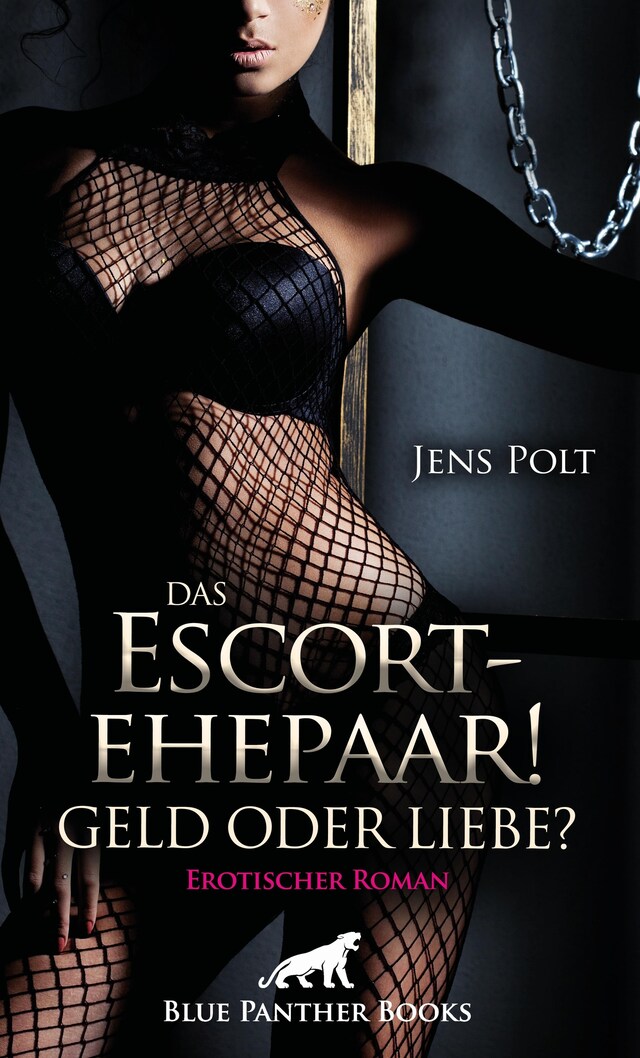 Okładka książki dla Das Escortehepaar! Geld oder Liebe? | Erotischer Roman