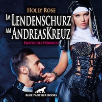 Im Lendenschurz am AndreasKreuz / Erotik Audio Story / Erotisches Hörbuch