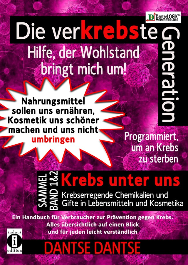 Copertina del libro per Die verKREBSte Generation - Hilfe, der Wohlstand bringt mich um! Sammelband 1 & 2