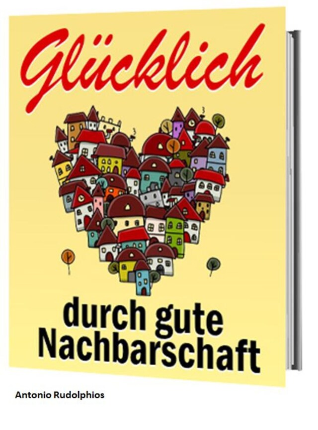 Bokomslag for Glücklich durch gute Nachbarschaft