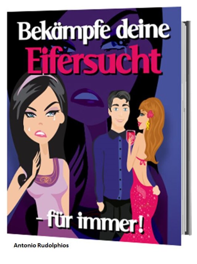 Book cover for Bekämpfe deine Eifersucht -für immer!