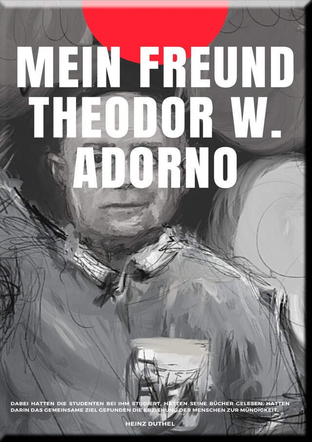 Bokomslag för MEIN FREUND THEODOR W. ADORNO