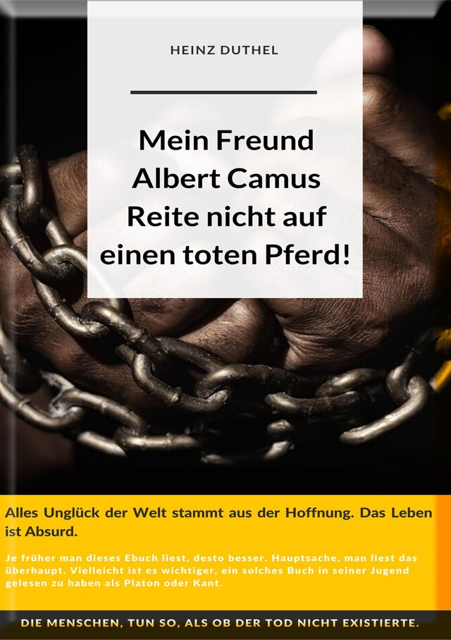 Portada de libro para Mein Freund Albert Camus. Reite nicht auf einen toten Pferd.