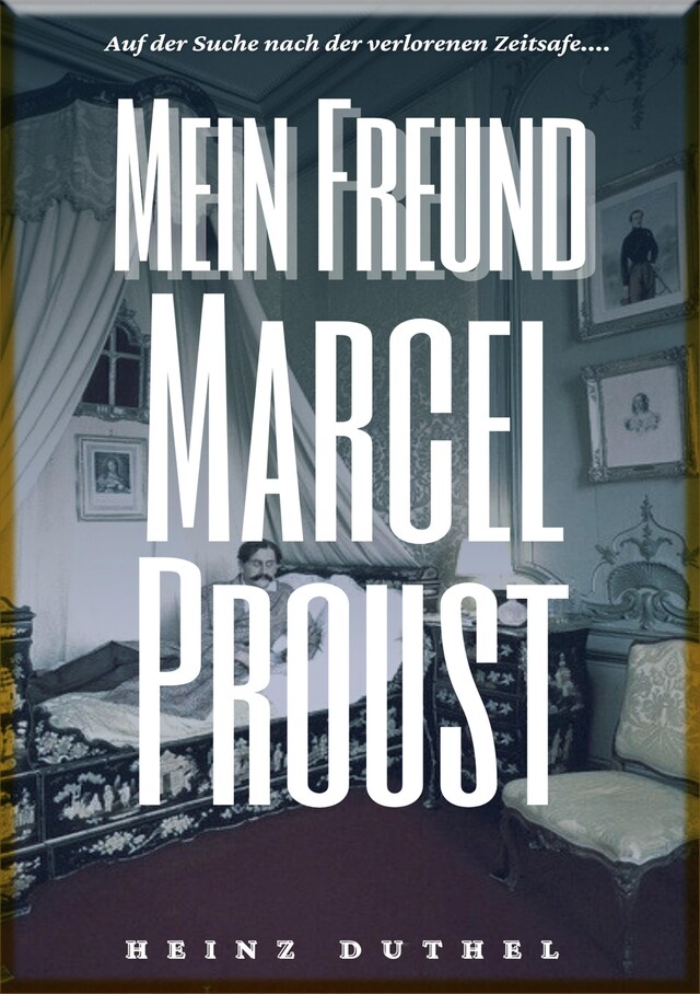 Buchcover für HEINZ DUTHEL : MEIN FREUND MARCEL PROUST