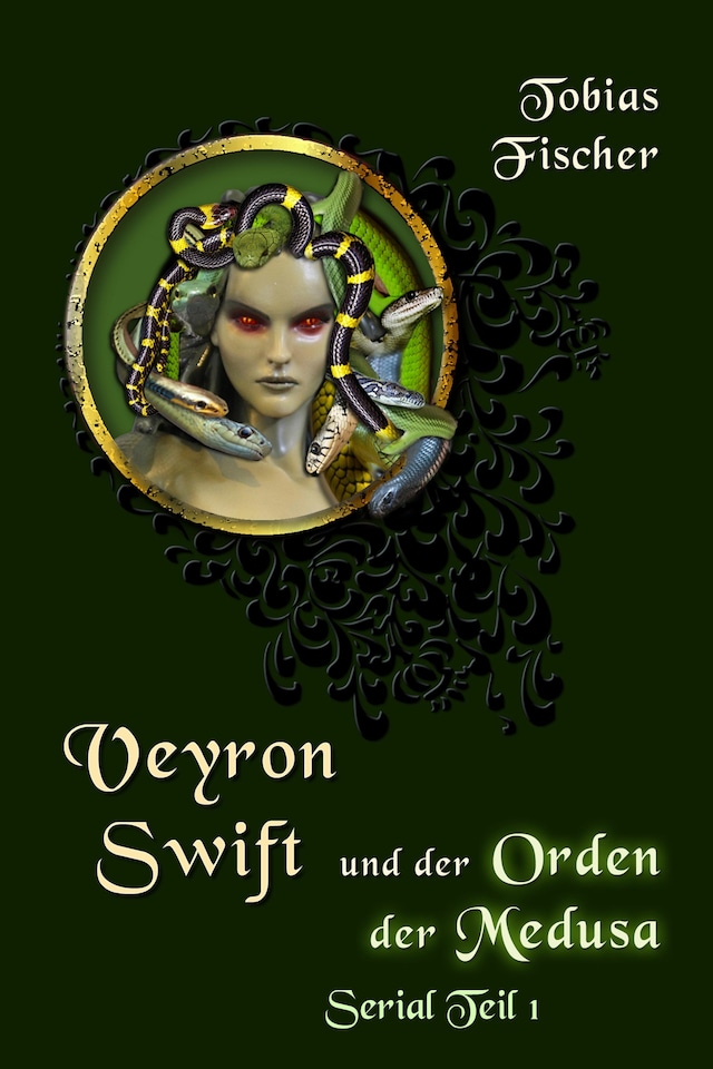 Book cover for Veyron Swift und der Orden der Medusa: Serial Teil 1