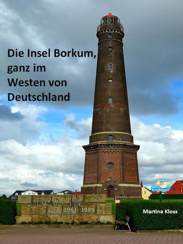 Okładka książki dla Die Insel Borkum, ganz im Westen von Deutschland