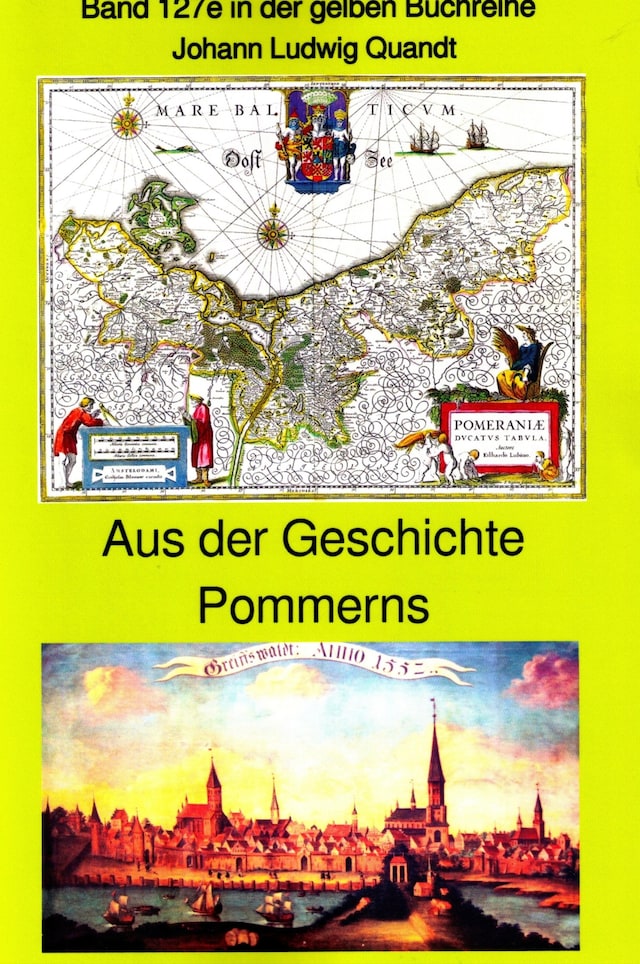 Boekomslag van Aus der frühen Geschichte Pommerns - die Pomoranen, Liutizen und Obodriten - der 30kährige Krieg - Stralsund 1678