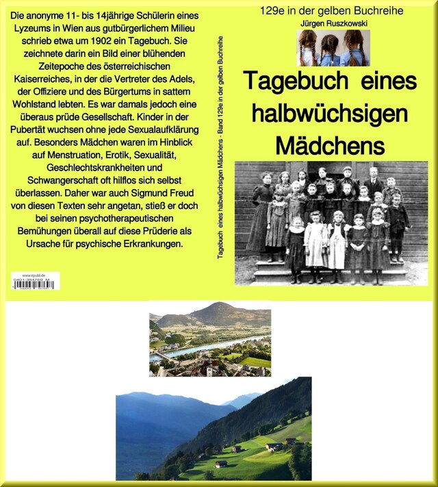 Book cover for Tagebuch eines österreichischen Mädchens um 1901 - Band 129 in der gelben Buchreihe bei Jürgen Ruszkowski