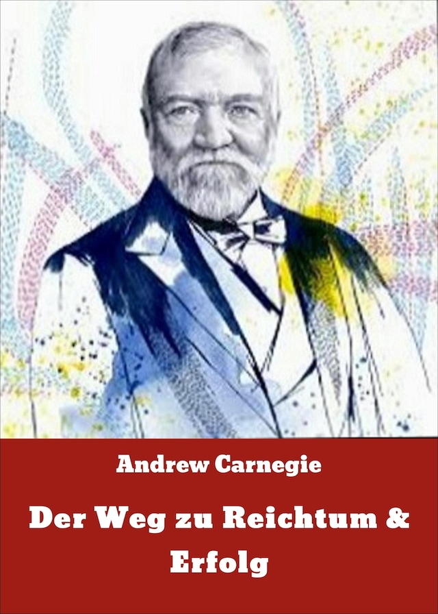 Copertina del libro per Der Weg zu Reichtum & Erfolg
