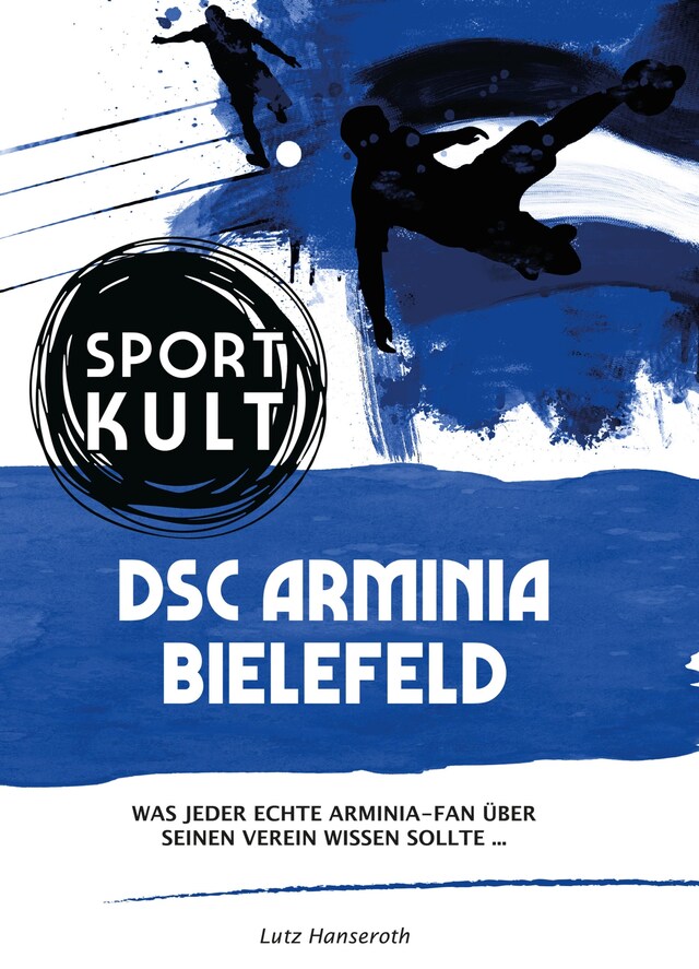 Okładka książki dla DSC Arminia Bielefeld - Fußballkult