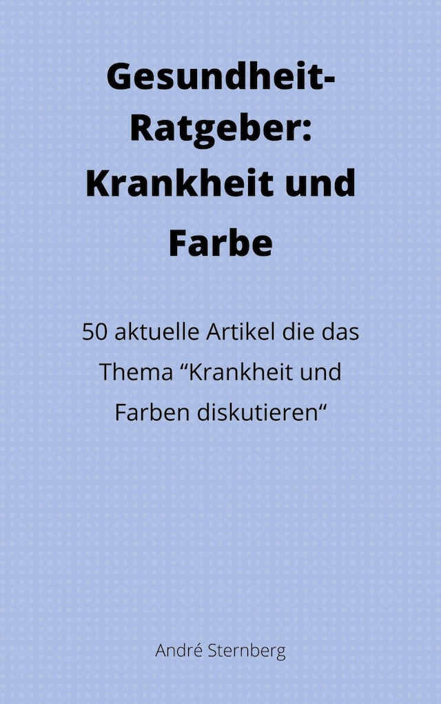 Buchcover für Gesundheit-Ratgeber: Krankheit und Farbe