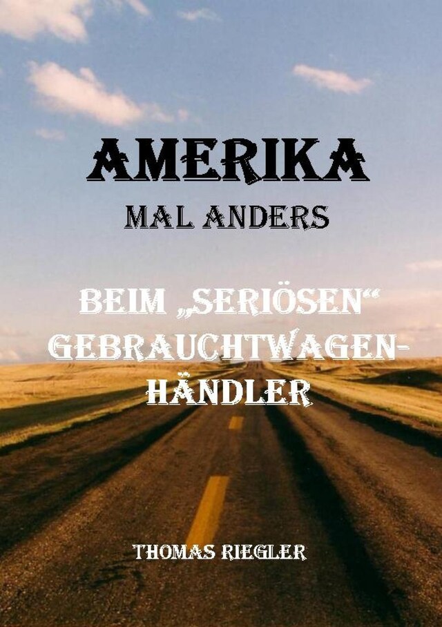 Bokomslag for Amerika mal anders - Beim "seriösen" Gebrauchtwagenhändler