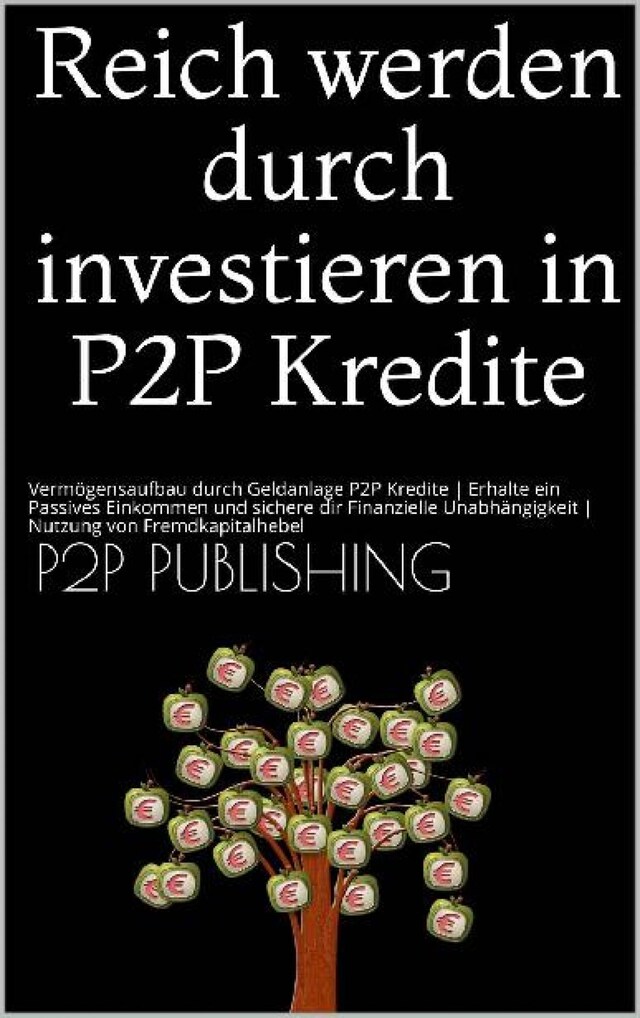 Book cover for Reich werden durch investieren in P2P Kredite