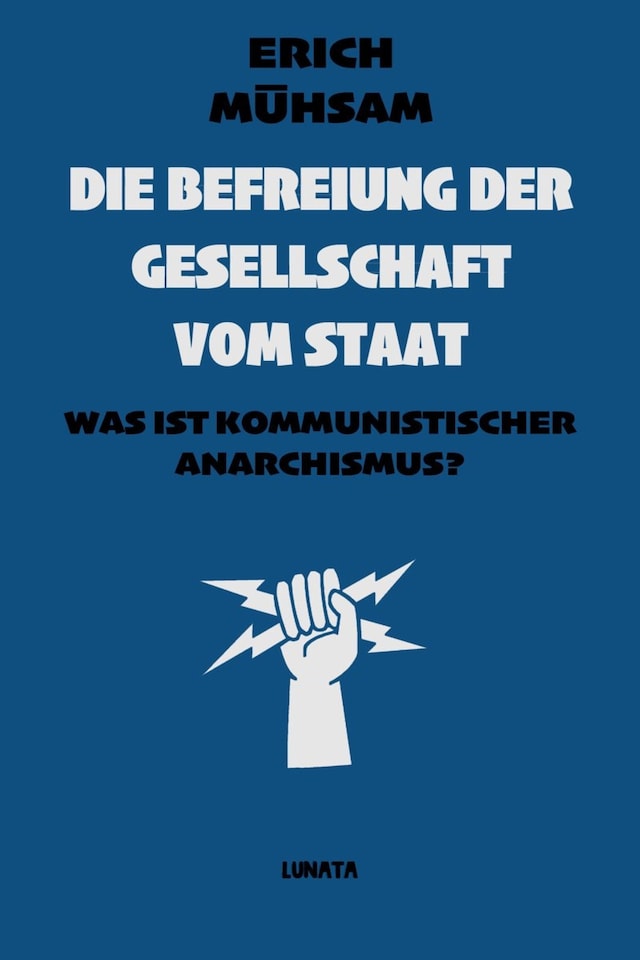 Book cover for Die Befreiung der Gesellschaft vom Staat