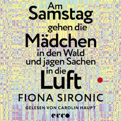 Cover von Am Samstag gehen die Mädchen in den Wald und jagen Sachen in die Luft