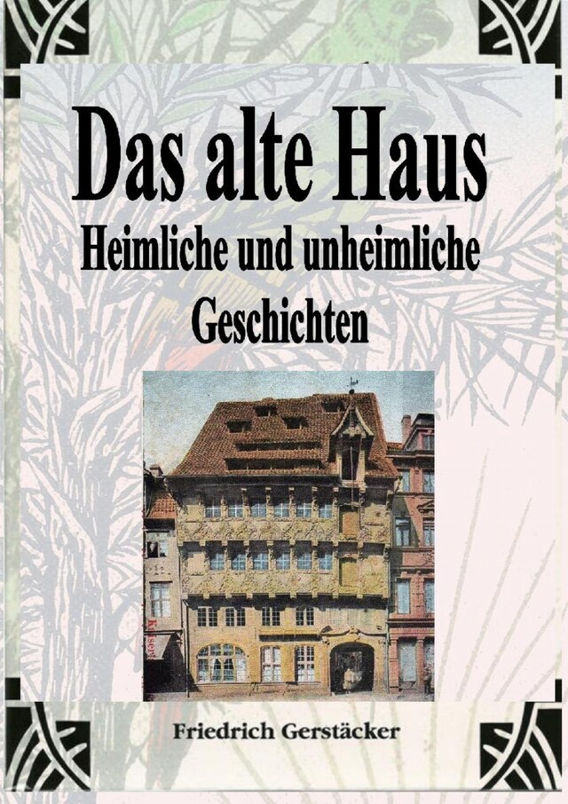 Book cover for Das alte Haus. Heimliche und unheimliche Geschichten