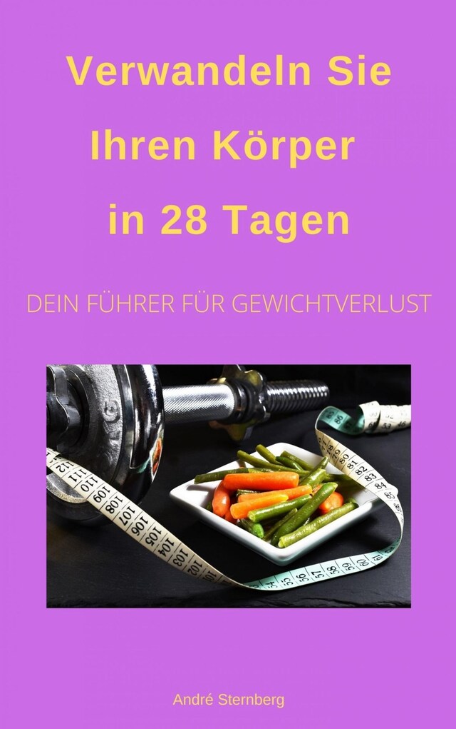 Book cover for Verwandeln Sie Ihren Körper in 28 Tagen!