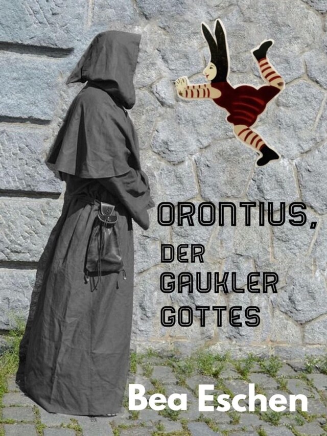 Book cover for Orontius, der Gaukler Gottes