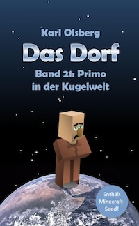 Das Dorf Band 21: Primo in der Kugelwelt
